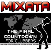 Mixata - Final Countdown for Clubbers